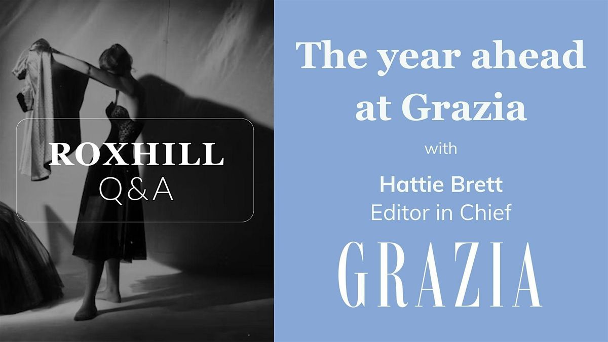 Q&A: The year ahead at Grazia with Hattie Brett