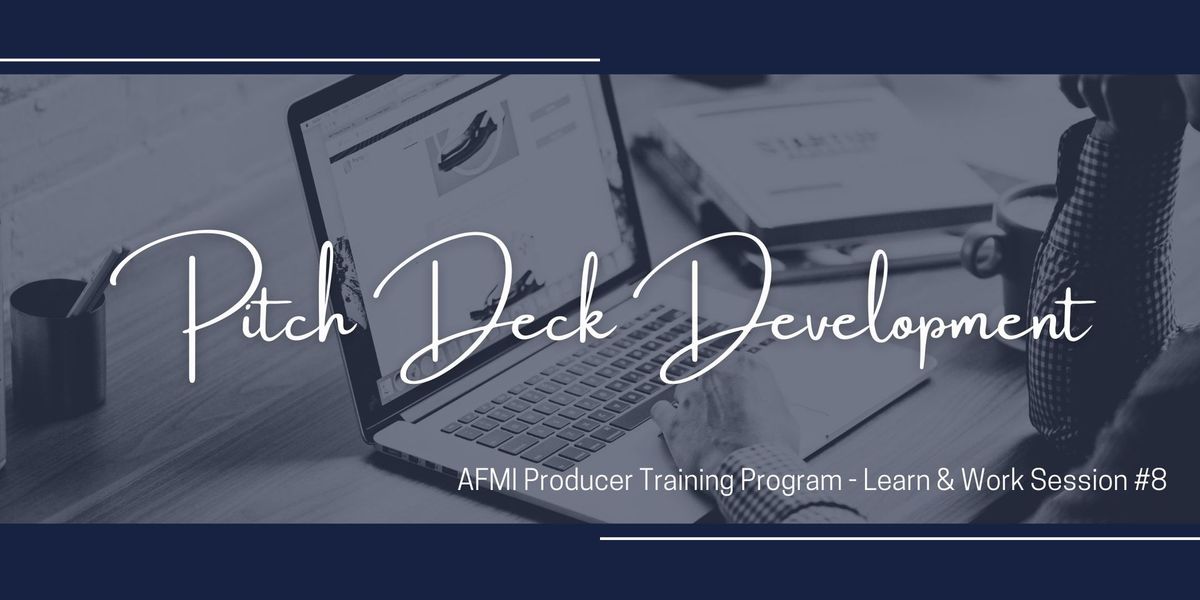 Pitch Deck Development - A Learn & Work Session with AFMI