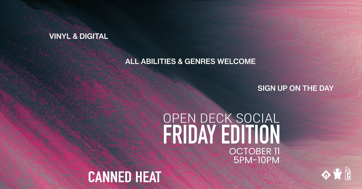 Canned Heat: Open Deck Social