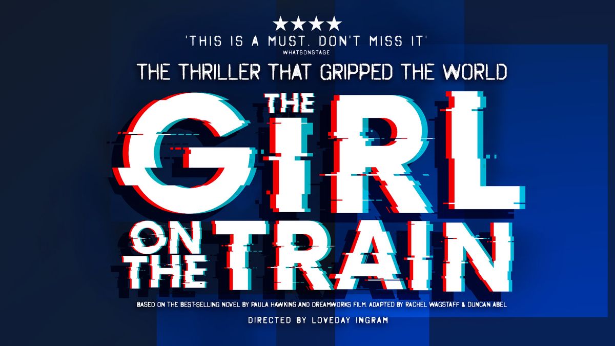 The Girl on the Train Live at Theatre Royal Glasgow