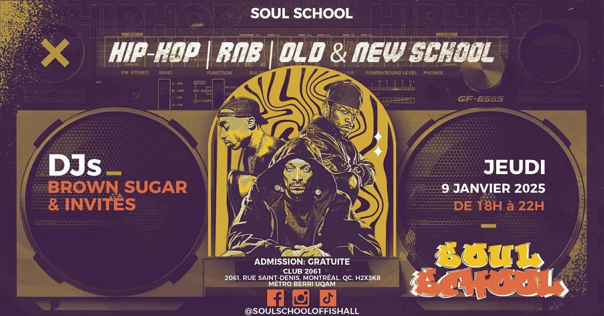 SOUL SCHOOL: Hip-Hop, RnB, & Soul Social