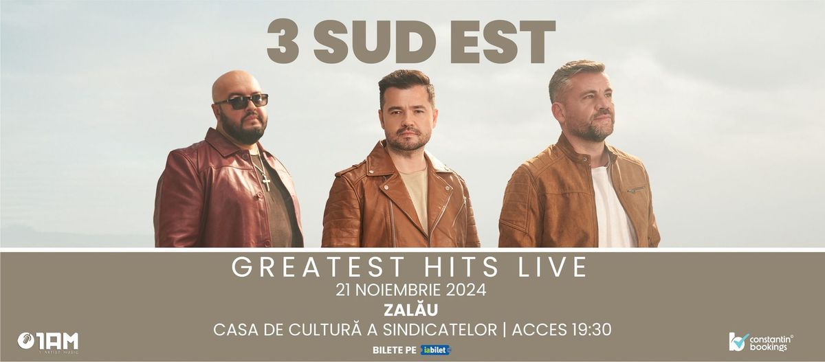 3 SUD EST - "GREATEST HITS LIVE" @ZALAU - CASA DE CULTURA A SINDICATELOR