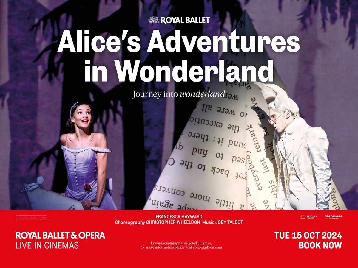 Alice\u2019s Adventures in Wonderland - Royal Ballet and Opera Cinema Season 2024\/25