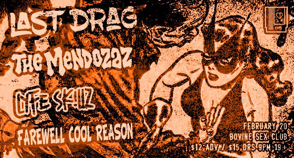 Last Drag, The Mendozaz, LYFE SK!LLZ and Farewell Cool Reason