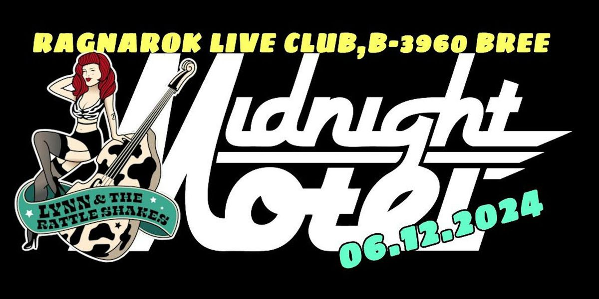 MIDNIGHT MOTEL | LYNN & The Rattleshakes@RAGNAROK LIVE CLUB,B-3960 BREE