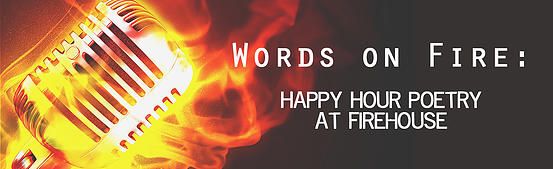 Words on Fire: Poetry Happy Hour at Firehouse