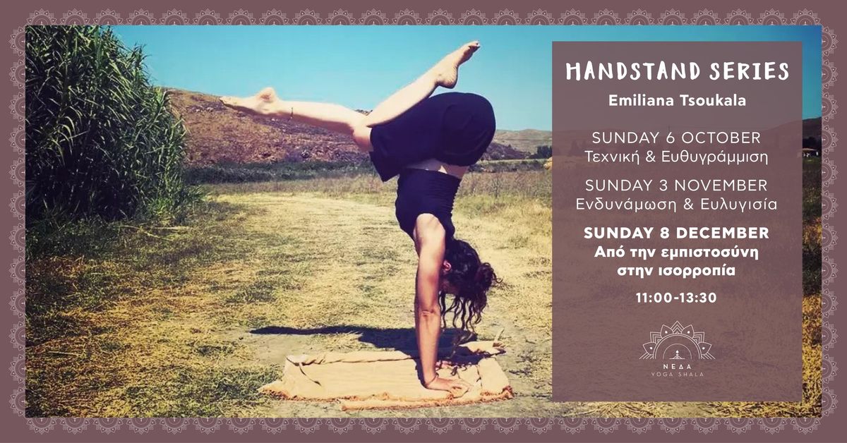 Handstand Series \u03bc\u03b5 \u03c4\u03b7\u03bd \u0391\u03b9\u03bc\u03b9\u03bb\u03b9\u03ac\u03bd\u03b1 \u03a4\u03c3\u03bf\u03c5\u03ba\u03b1\u03bb\u03ac