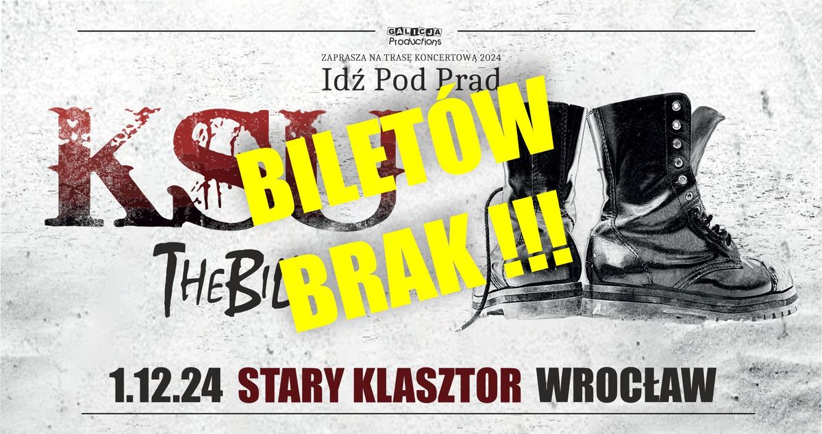 Trasa Id\u017a Pod Pr\u0105d 24 \u2013 KSU, The Bill, STACJA B  Wroc\u0142aw - WYPRZEDANE