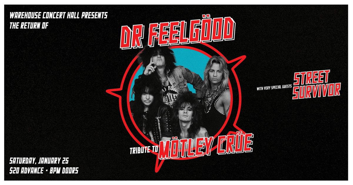 Dr Feelgood: Tribute to M\u00f6tley Cr\u00fce at Warehouse Concert Hall