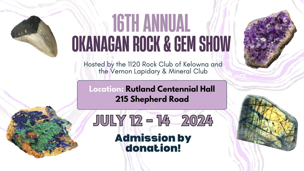 16th Annual Okanagan Rock & Gem Show