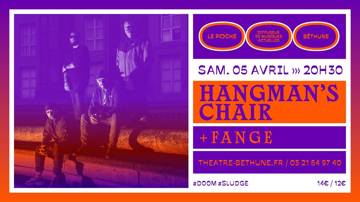 HANGMAN'S CHAIR + FANGE :: Le Poche, B\u00e9thune