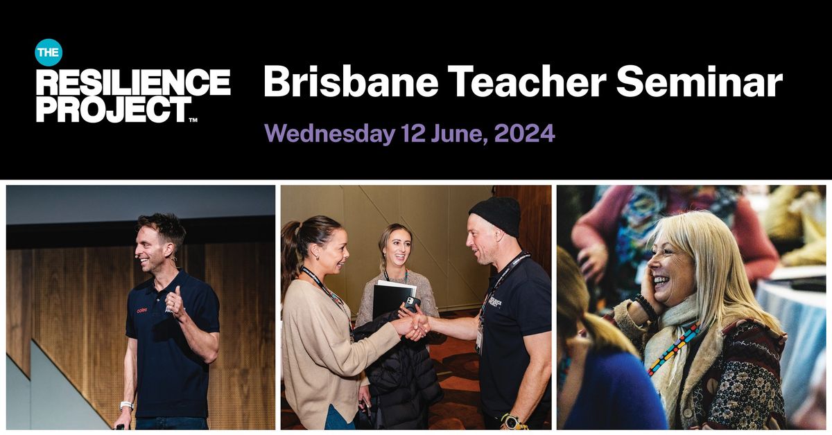 The Resilience Project Teacher Seminar - Brisbane