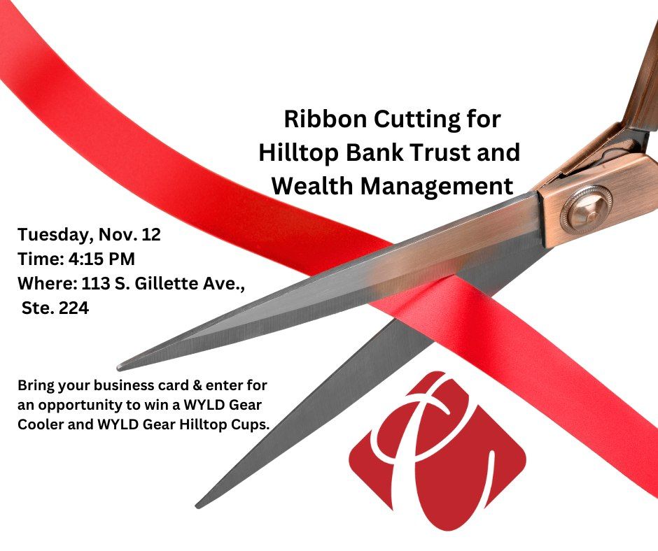 Ribbon Cutting for Hilltop Bank Trust and Wealth Management