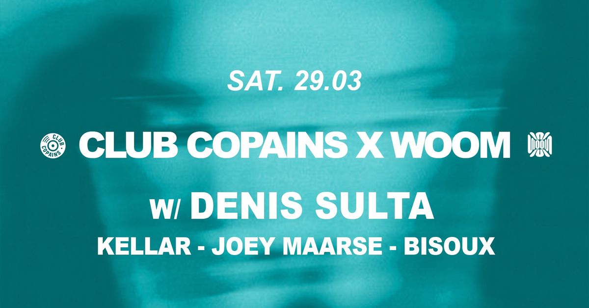 WOOM & CLUB COPAINS present DENIS SULTA | 360\u00b0 immersive club