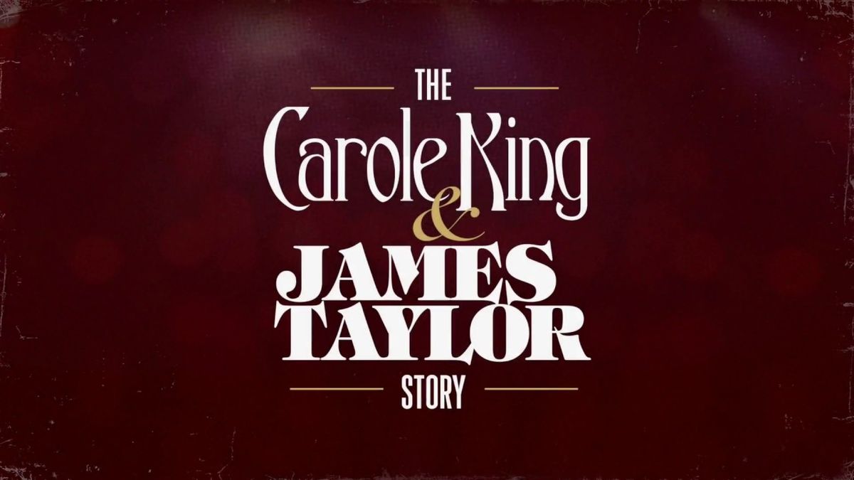 The Carole King & James Taylor Story - Tribute Show