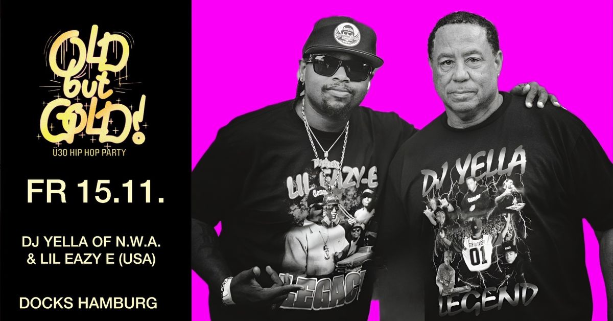 Old but Gold \u00dc30 Hip Hop Party w\/ DJ Yella of N.W.A & Lil Eazy E (USA) @ Docks