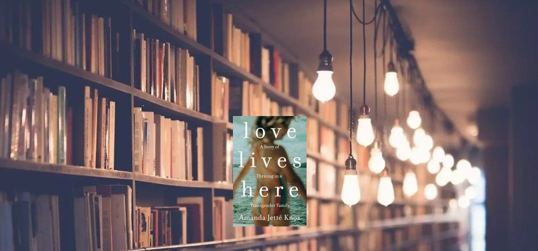 July Book Choice: Love Lives Here by Amanda Jett\u00e9 Knox