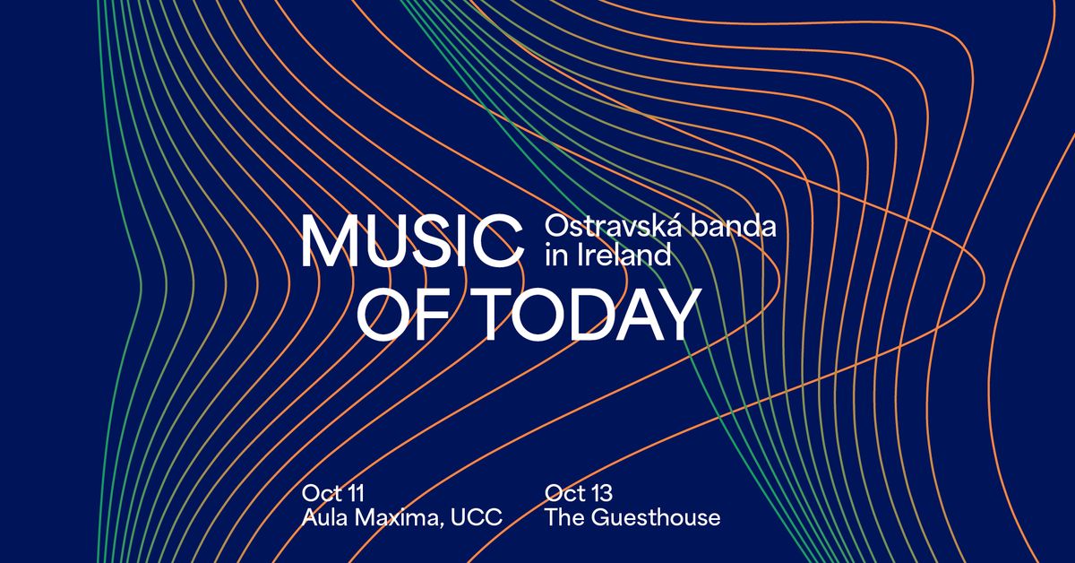 Music of Today: Ostravsk\u00e1 banda in Ireland