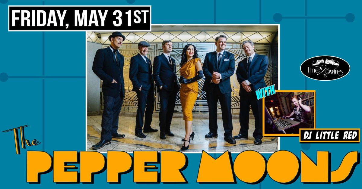 THE PEPPER MOONS with  DJ LITTLE RED and TIME2SWING at The Moose!