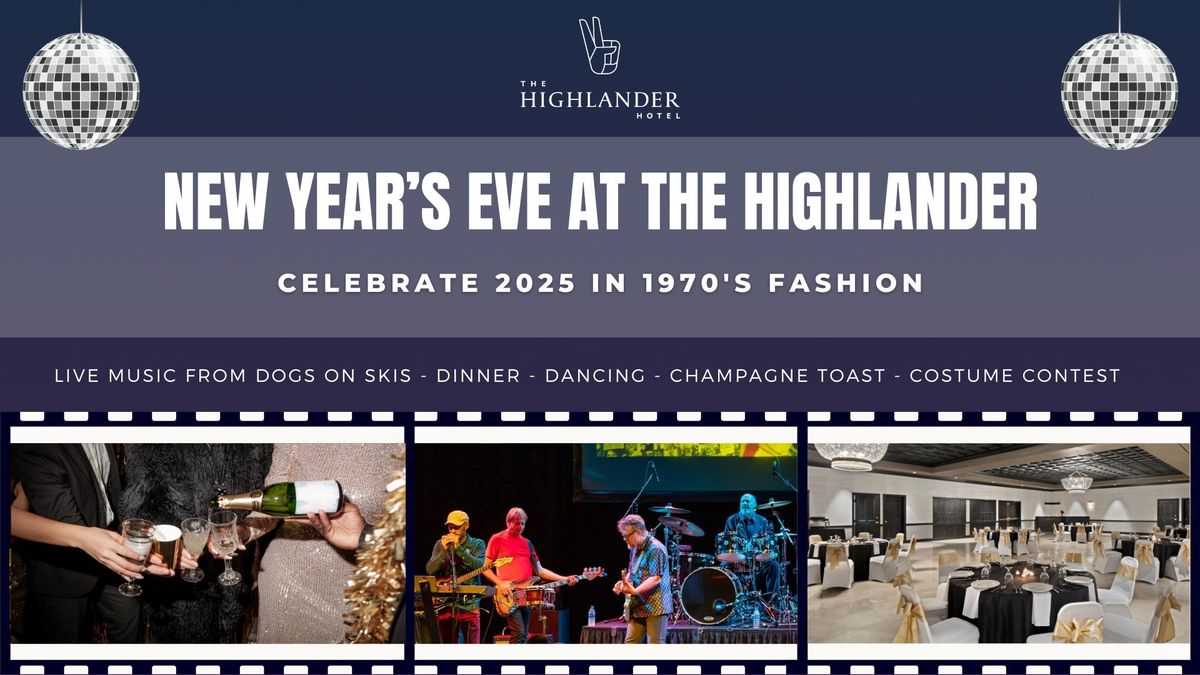 New Year's Eve at The Highlander Ft. Dogs on Skis 