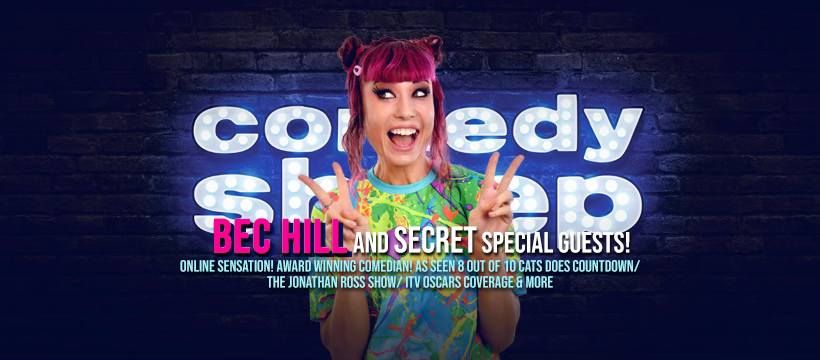 Live Comedy: Bec Hill as seen on 8 Out Of 10 Cats, Jonathan Ross Show & More!