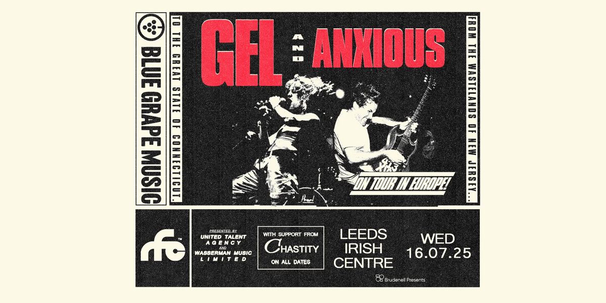 GEL & Anxious, Live in Leeds