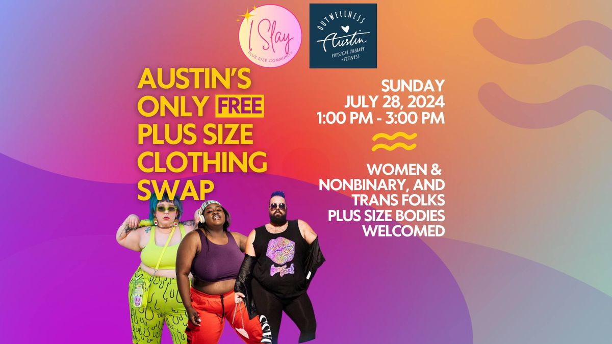 I Slay x Outwellness: Austin's FREE Plus Size Clothing Swap