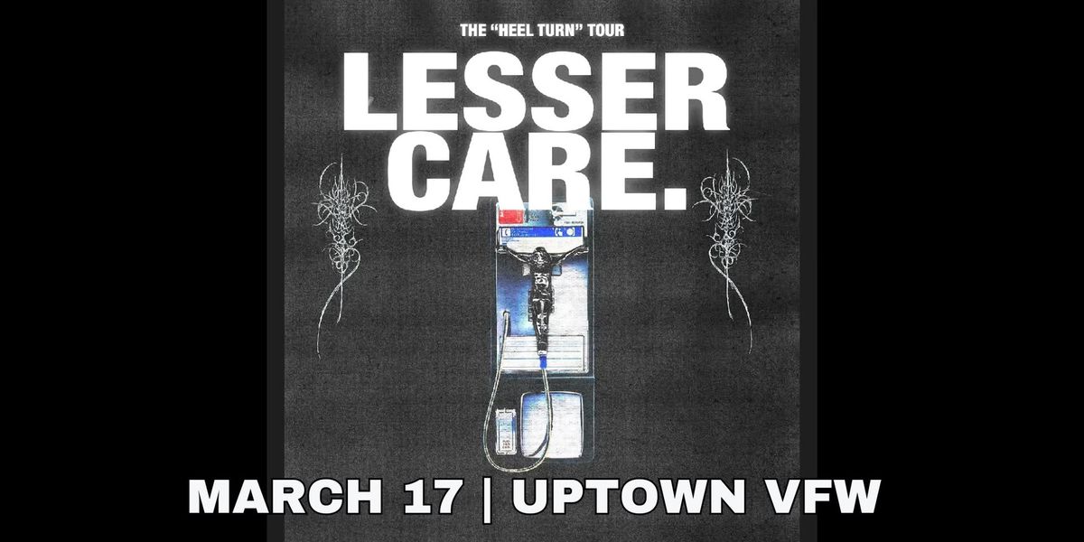 Lesser Care + TBA