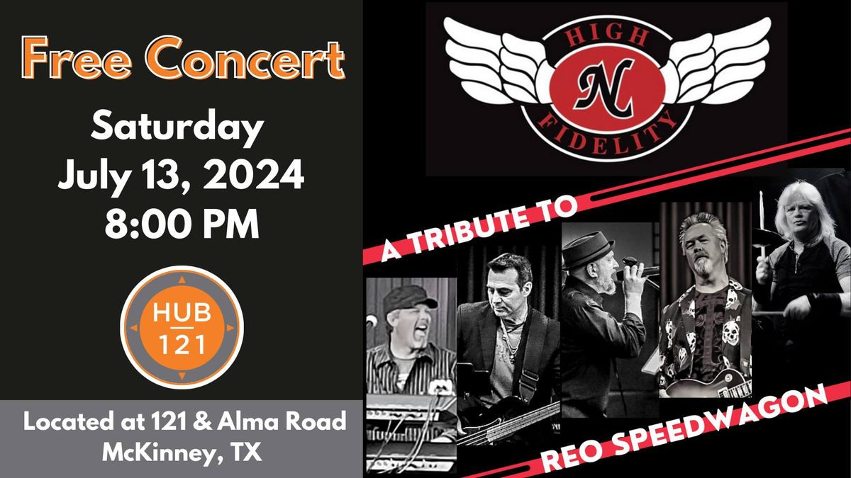 High N Fidelity - A Tribute to REO Speedwagon | FREE Concert at HUB 121