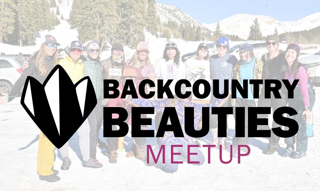 Golden Monthly Meetup - Backcountry Beauties