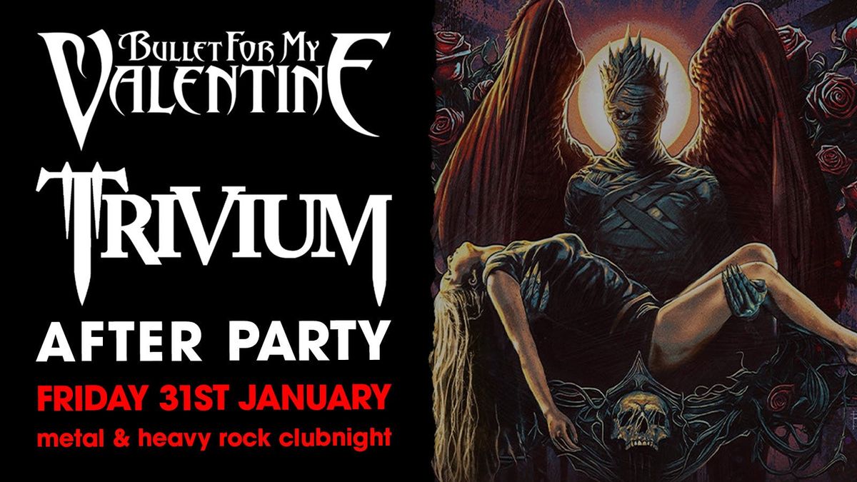 Bullet for My Valentine and Trivium Birmingham After Party: Metal, Rock &amp; Emo Clubnight!