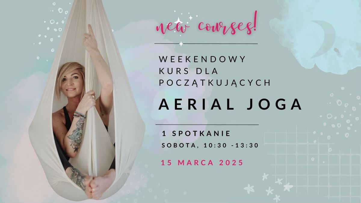 AERIAL JOGA \ud83e\ude75sobotni kurs dla pocz\u0105tkuj\u0105cych w PURA