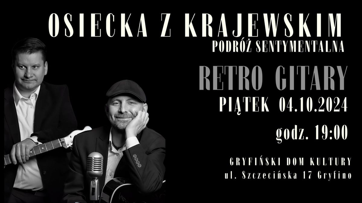 RETRO GITARY \/ Osiecka z Krajewskim - podr\u00f3\u017c sentymentalna \/ GRYFINO