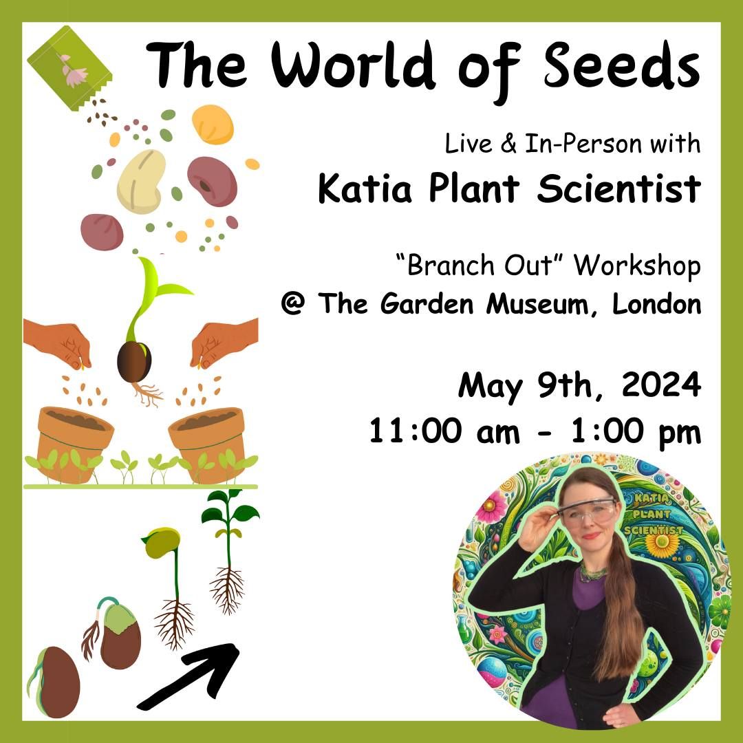 The World of Seeds with Katia Plant Scientist