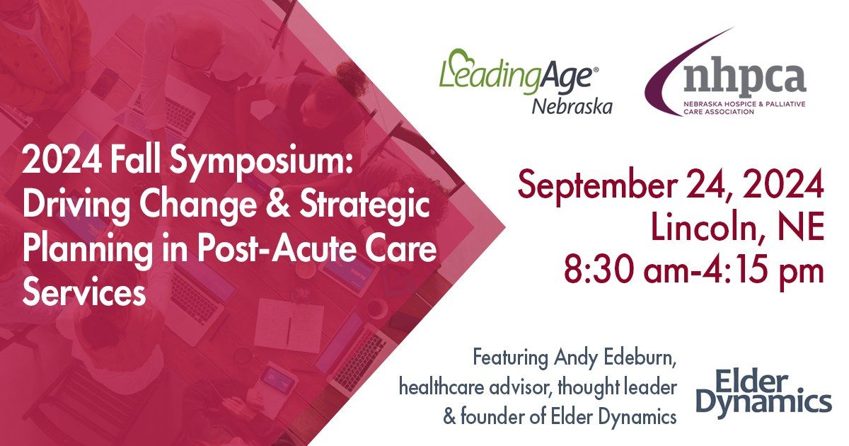 2024 Fall Symposium: Driving Change and Strategic Planning in Post-Acute Care Services