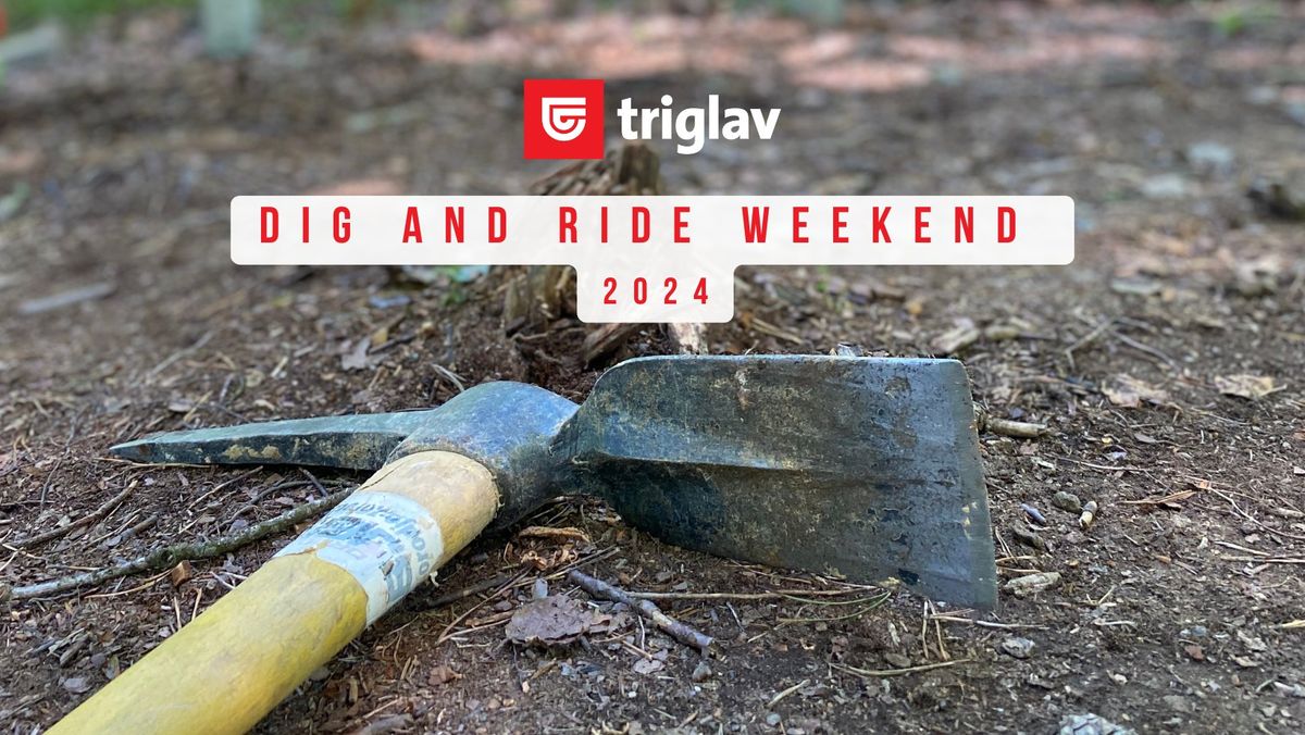 Zavarovalnica Triglav - Dig and Ride weekend