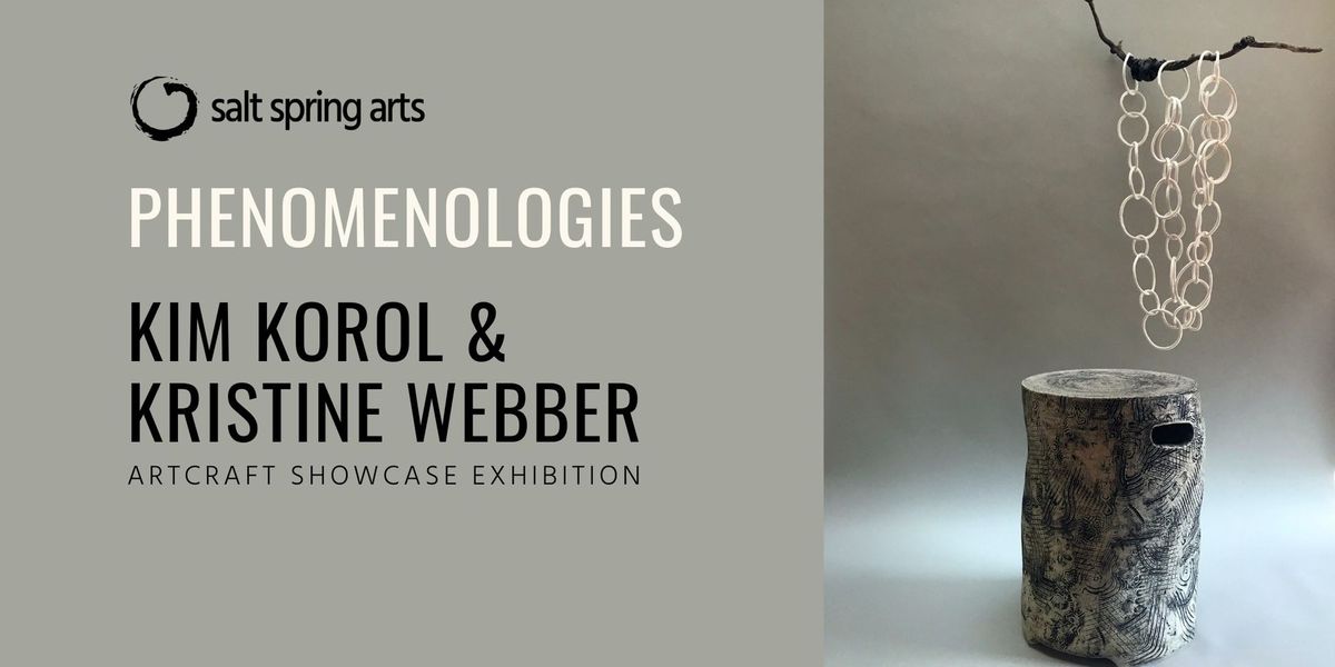 Exhibition: Kim Korol & Kristine Webber \u2014 Phenomenologies
