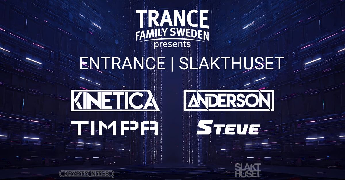 ENTRANCE premiere w\/ Kinetica, Anderson, Timpa & Steve