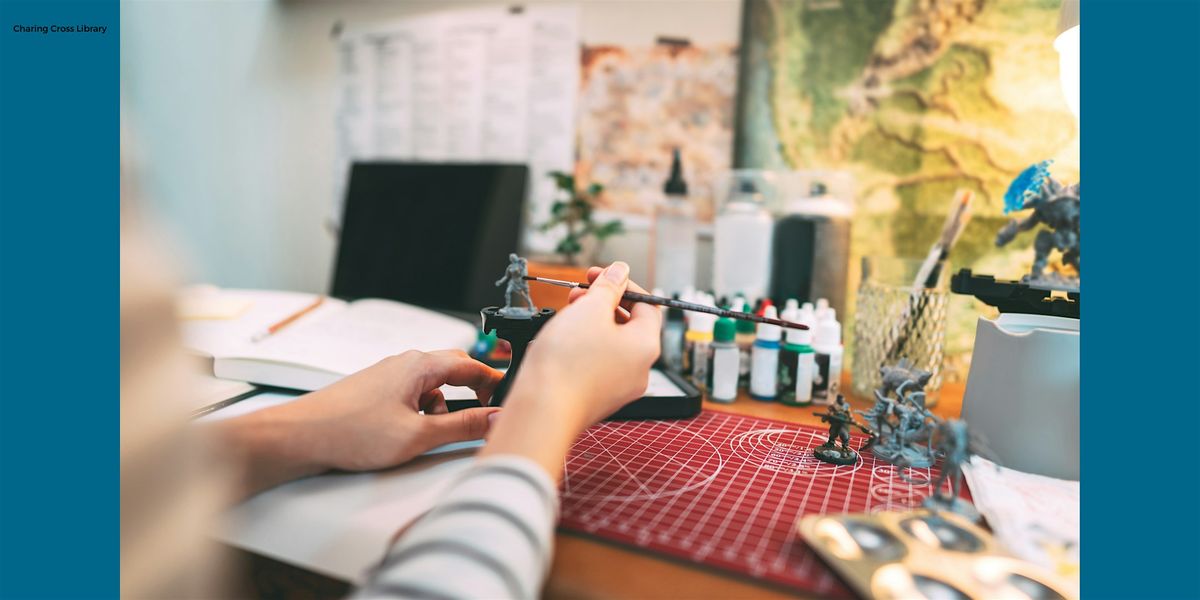 Miniature Painting Session - Charing Cross Library