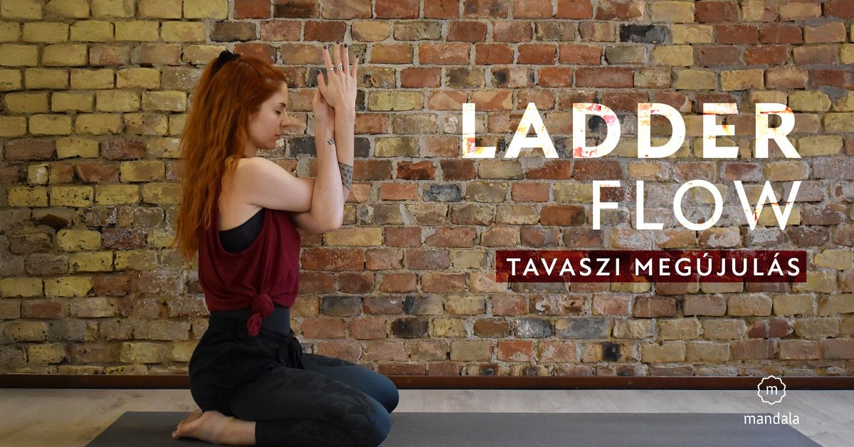 Ladder Flow | tavaszi meg\u00fajul\u00e1s