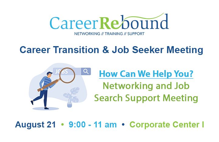 Career Transition & Job Seeker Networking & Support Meeting \u2013 In Person Meeting!