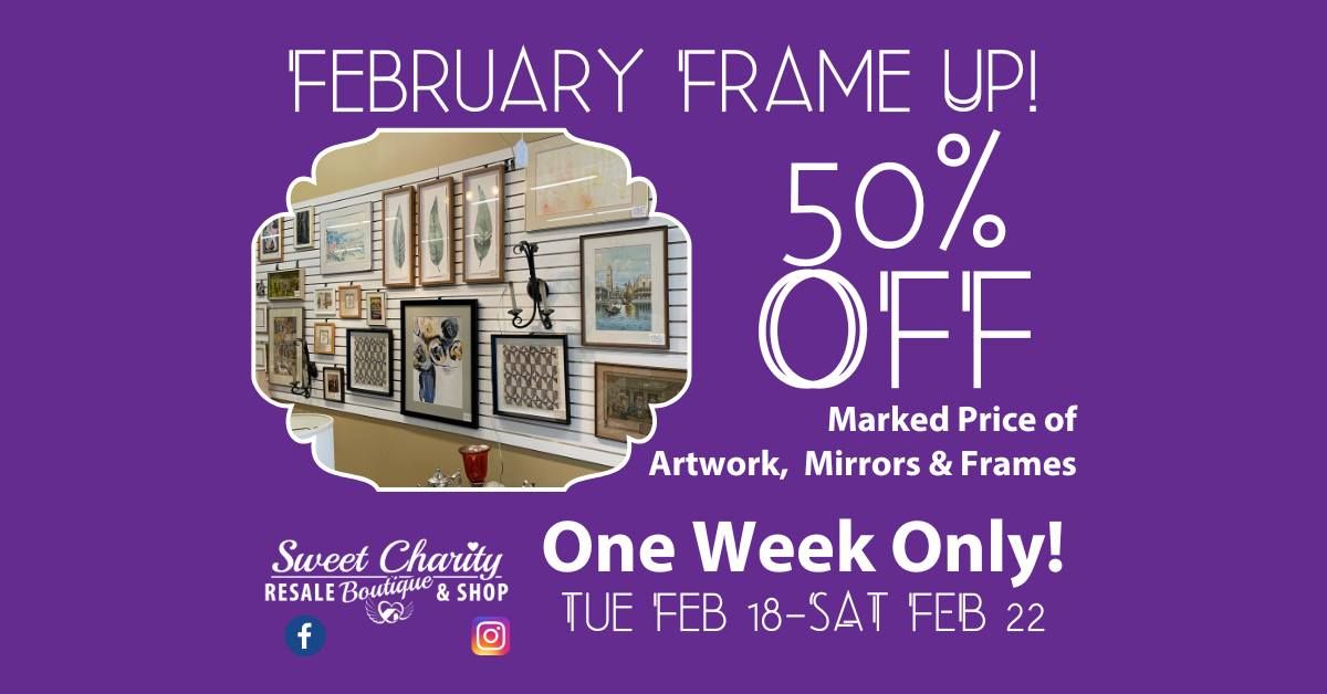 FEBRUARY FRAME UP