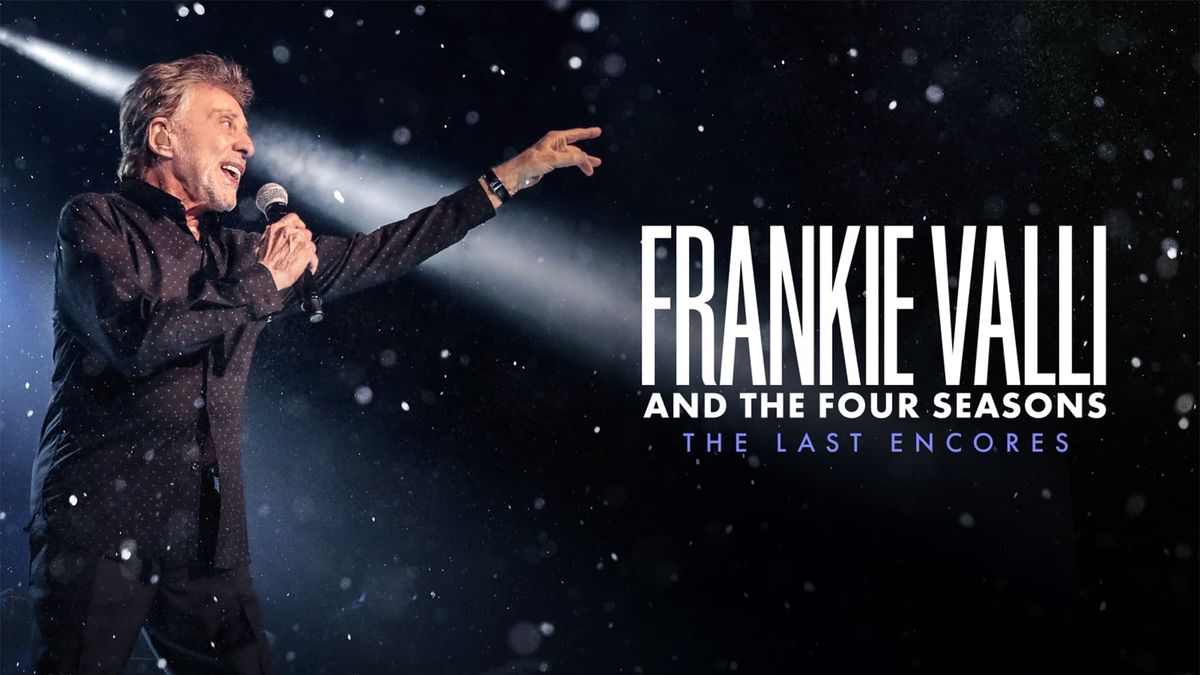 Frankie Valli and The Four Seasons | The Last Encores