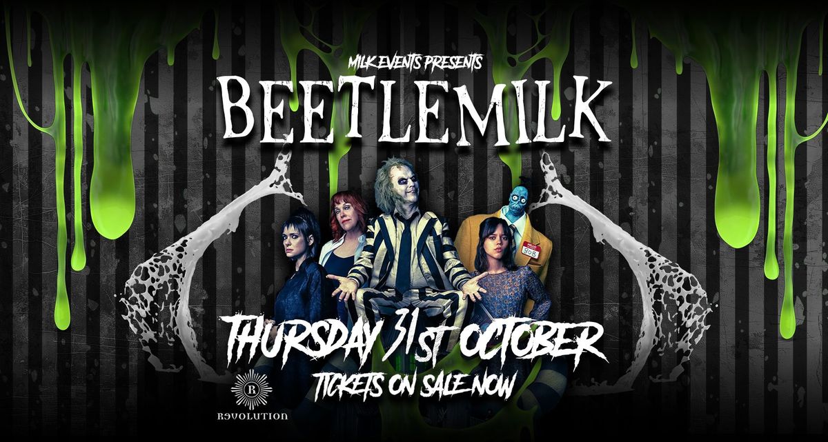 BEETLE MILK | HALLOWEEN SPECIAL | 31.10.24 | REVOLUTION