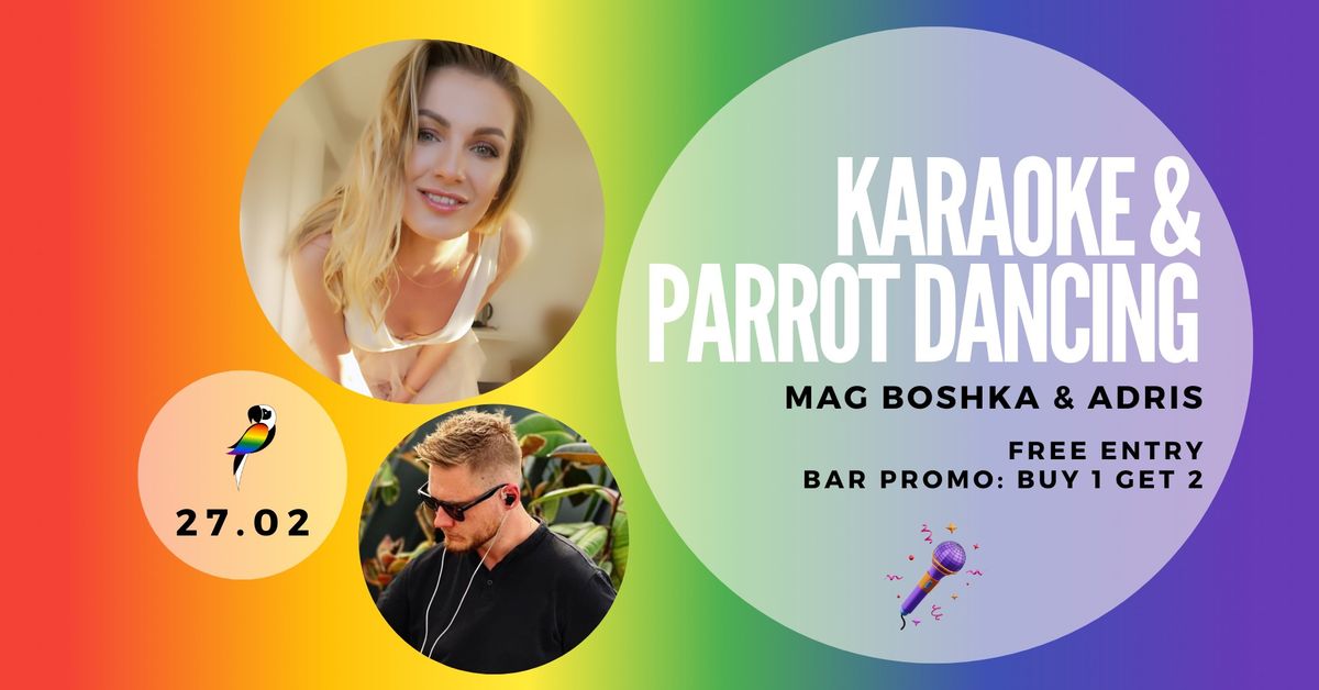 KARAOKE & PARROT DANCING | 27.02