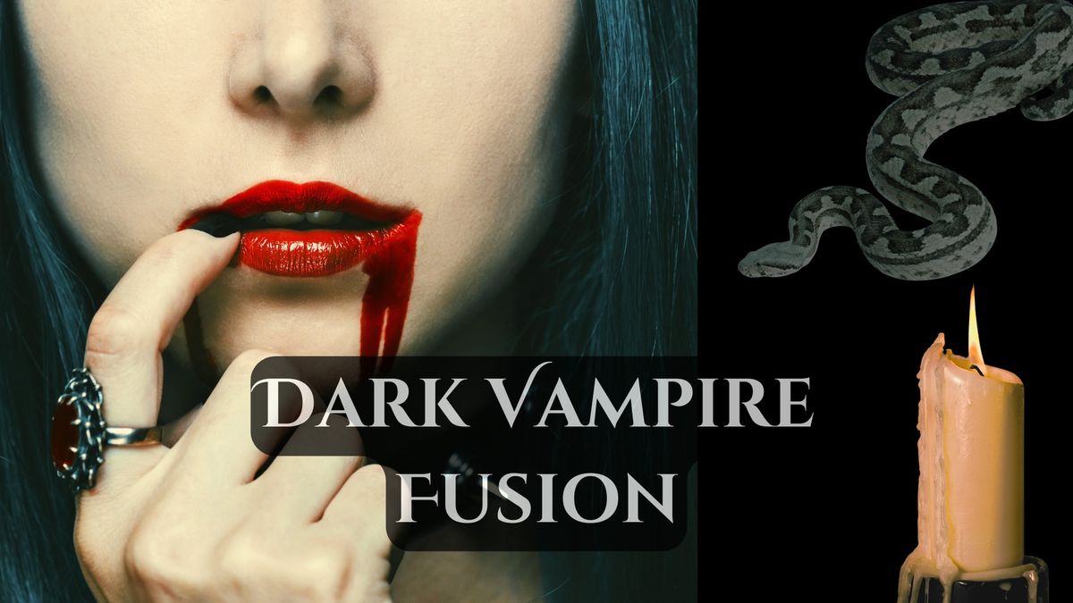 Dark Vampire Fusion ~ Fusion Belly Dance Fundamentals