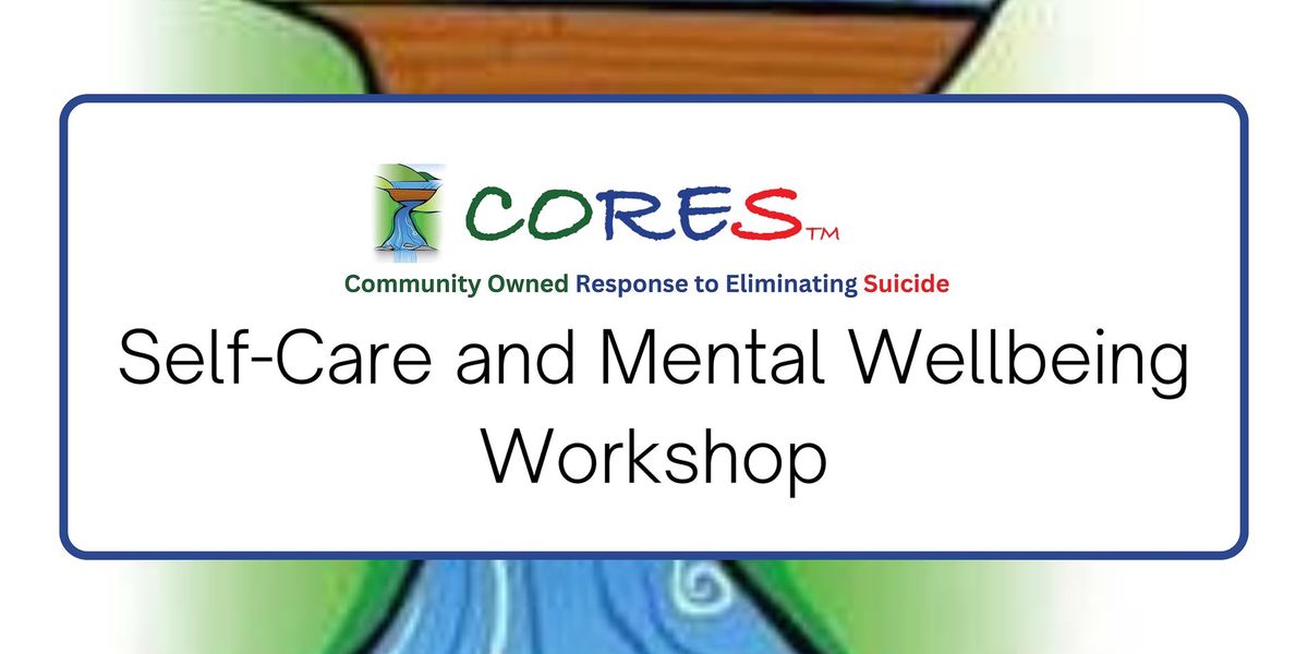 CORES Self-Care and Mental Wellbeing Workshop | Hobart