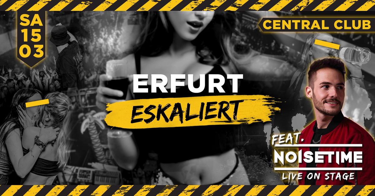  ERFURT ESKALIERT | 15.03. | Central Club Erfurt