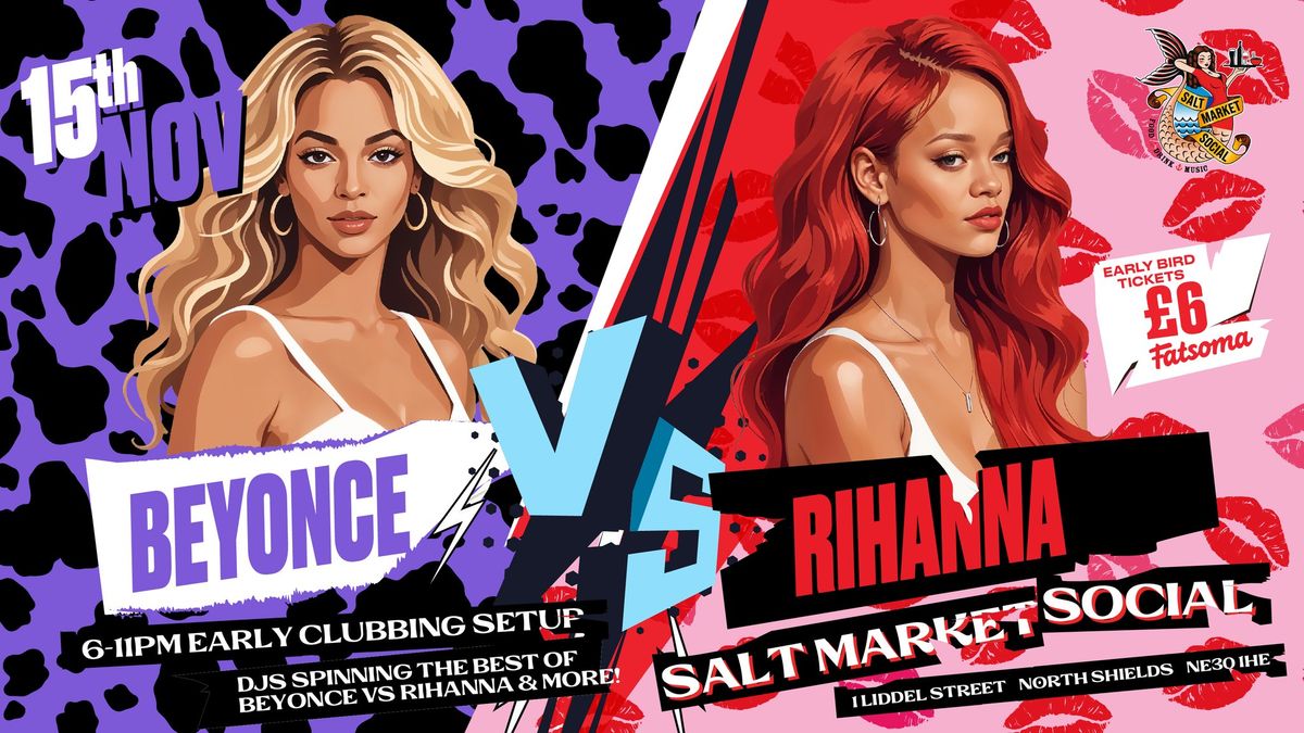 BEYONCE V RIHANNA | CLUB NIGHT