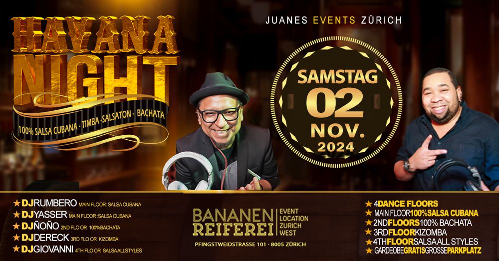 \u272a HAVANA NIGHT \u272a Special Edition DJ Rumbero DJ Yasser in Bananenreiferei